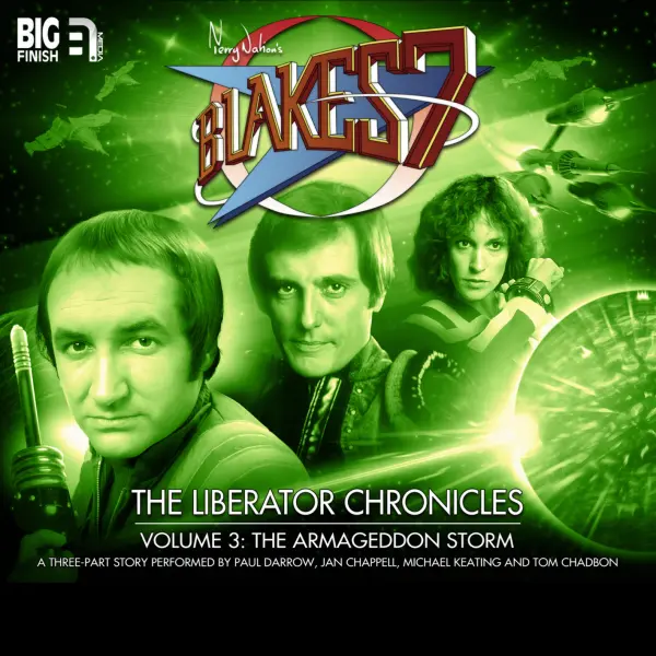 Blake's 7: The Liberator Chronicles Volume 03: The Armageddon Storm