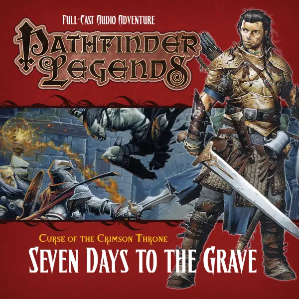 Pathfinder Legends: Curse of the Crimson Throne: Seven Days to the Grave