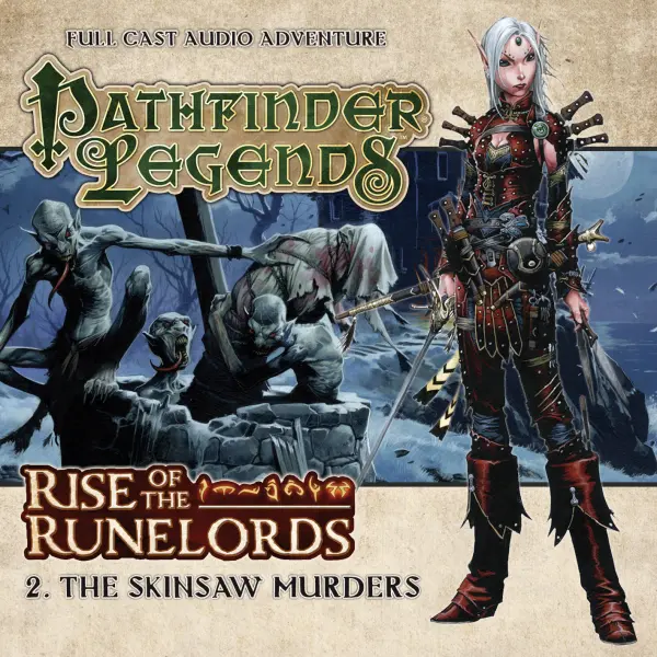 Pathfinder Legends: Rise of the Runelords: The Skinsaw Murders