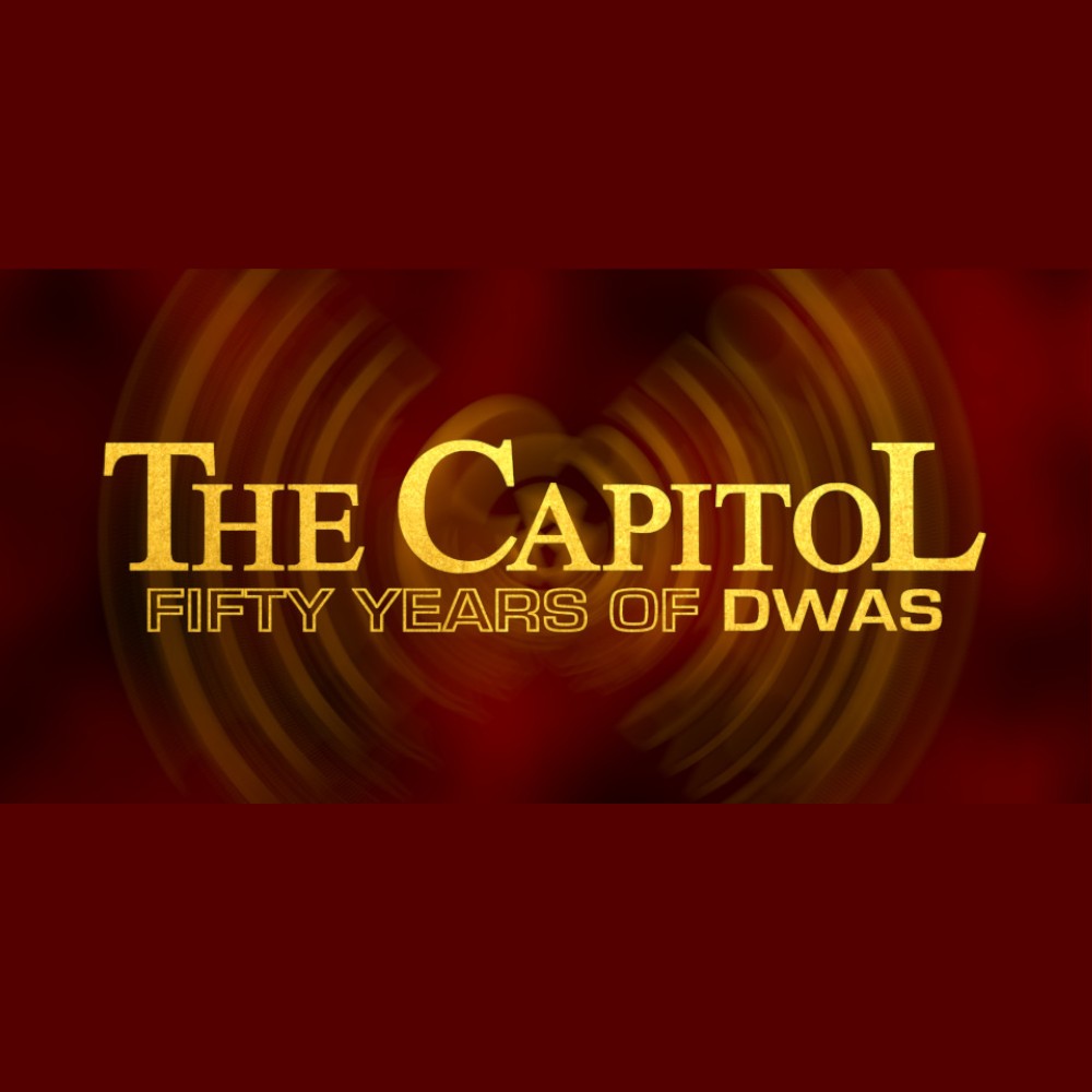 The Capitol: 50 Years of DWAS