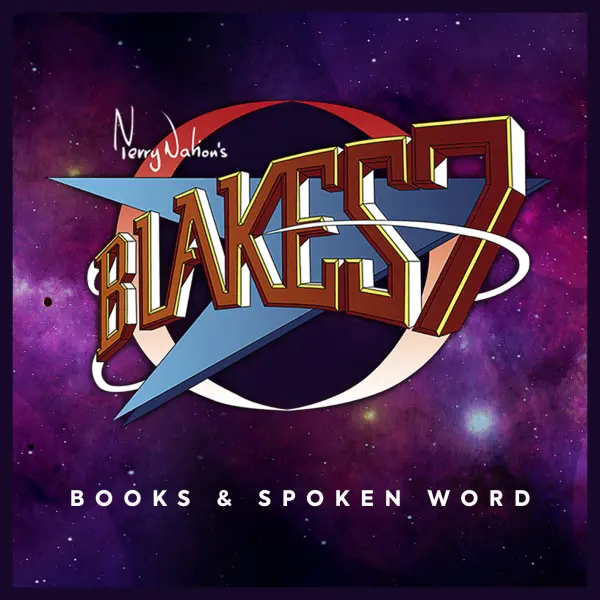 Blake's 7: Books and Spoken Word