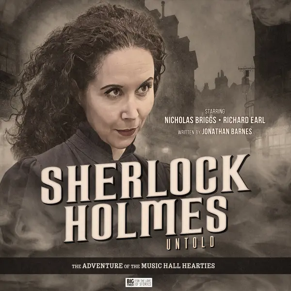 Sherlock Holmes: Untold: The Adventure of the Music Hall Hearties