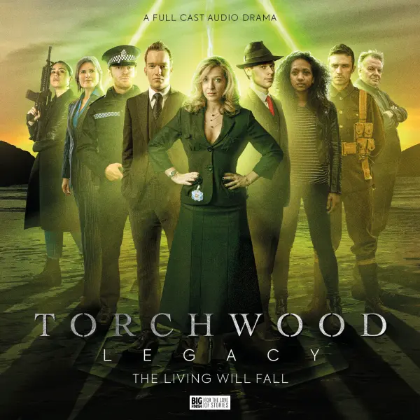 Torchwood: Legacy Volume 01: The Living Will Fall