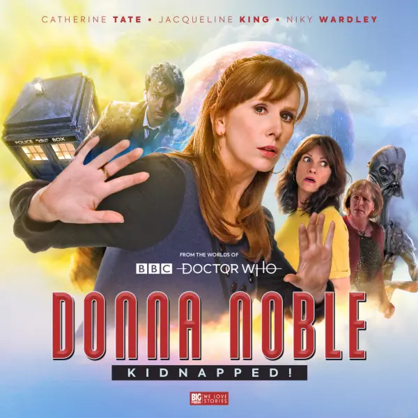 Donna Noble: Kidnapped!: Out of This World (DWM576 promo)