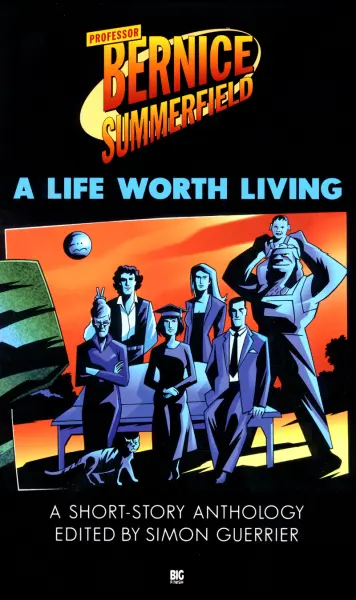 Bernice Summerfield: A Life Worth Living