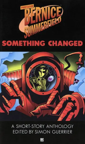 Bernice Summerfield: Something Changed