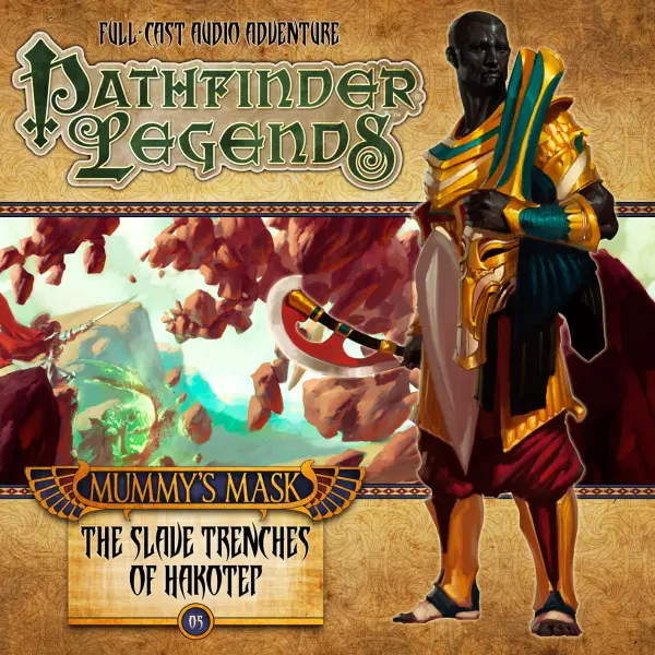 Pathfinder Legends: Mummy's Mask: The Slave Trenches of Hakotep