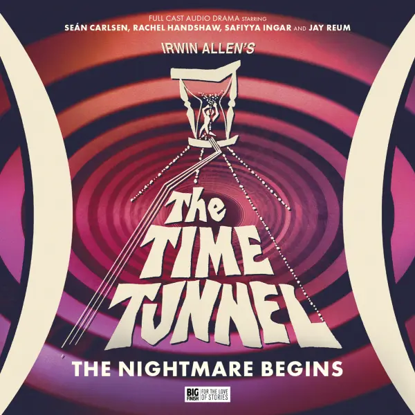 Irwin Allen's The Time Tunnel: The Nightmare Begins
