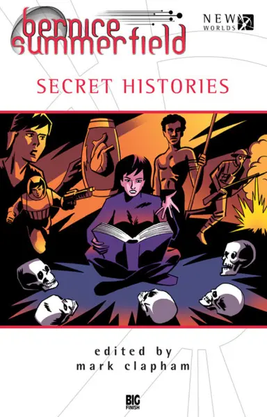 Bernice Summerfield: Secret Histories