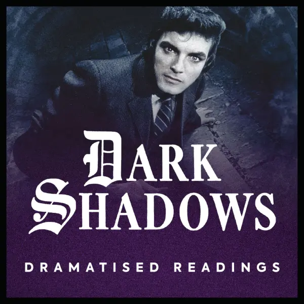 Dark Shadows: Dramatised Readings